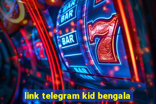 link telegram kid bengala